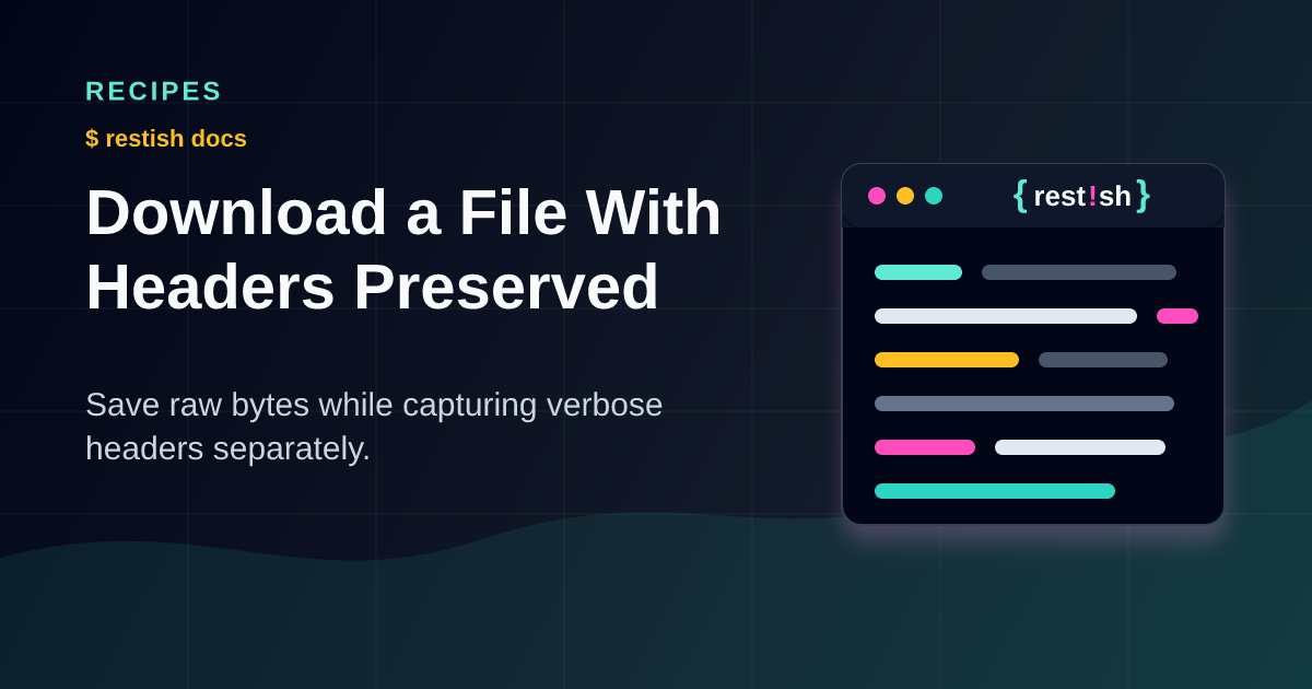 Download a File With Headers Preserved | Restish