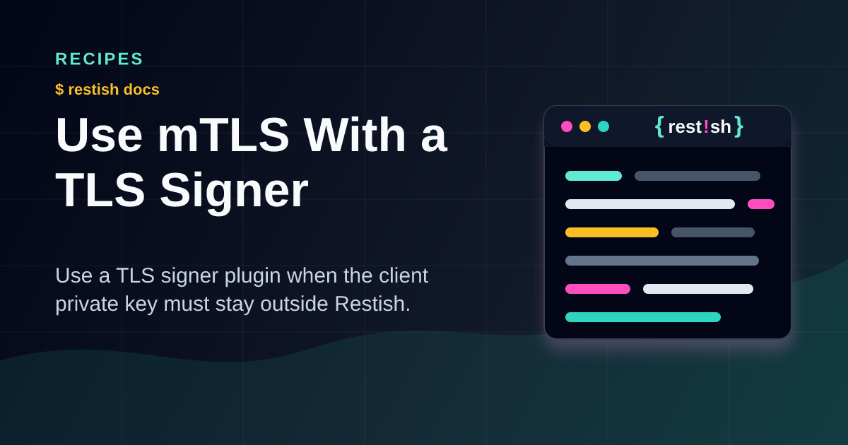 Use mTLS With a TLS Signer | Restish